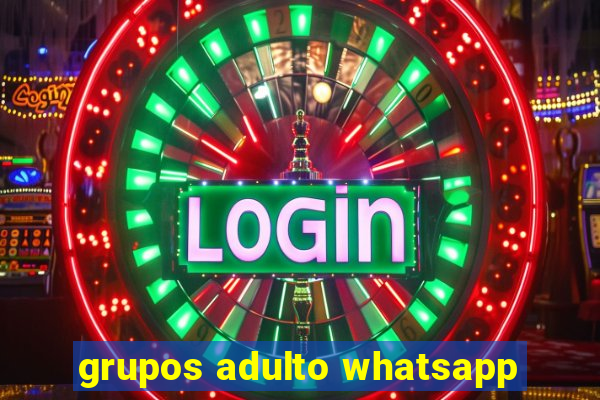 grupos adulto whatsapp